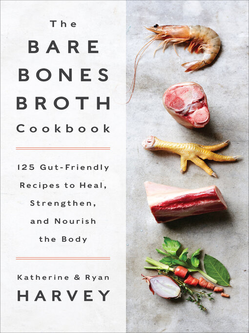 Cover image for The Bare Bones Broth Cookbook